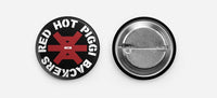 RED HOT PIGGI BACKERS 1.5”x1.5” Button / Pin